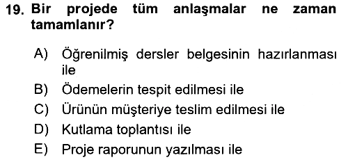 Proje Yönetimi 2016-2017 Dönem Sonu Sınavı - 19. soru