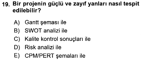 Proje Yönetimi 2017-2018 Dönem Sonu Sınavı - 19. soru