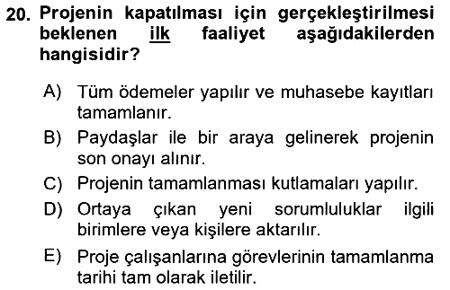 Proje Yönetimi 2022-2023 Dönem Sonu Sınavı - 20. soru