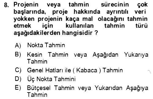 Proje Yönetimi 2023-2024 Dönem Sonu Sınavı - 8. soru