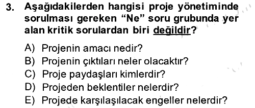 Proje Yönetimi 2013-2014 Tek Ders Sınavı - 3. soru