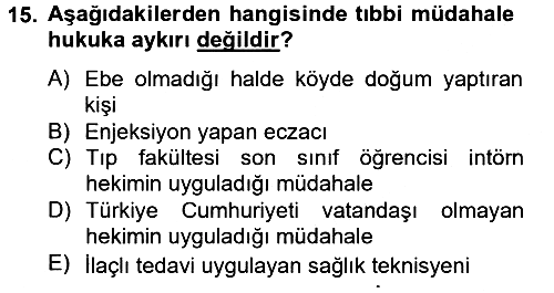 Sağlık Hukuku 2012-2013 Ara Sınav - 15. soru