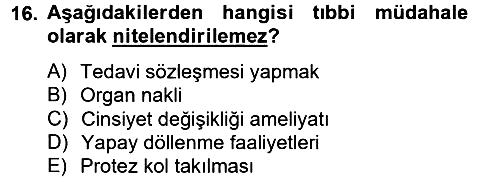 Sağlık Hukuku 2012-2013 Ara Sınav - 16. soru