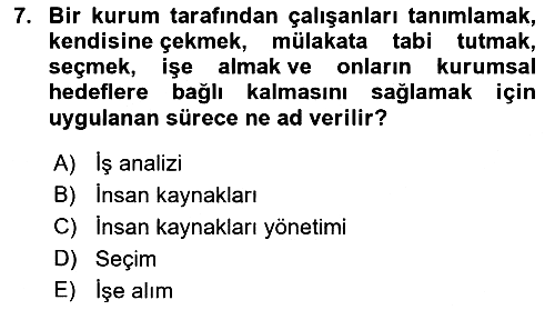Sağlık İşletmelerinde İnsan Kaynakları Yönetimi 2021-2022 Ara Sınav - 7. soru
