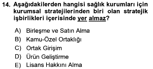 Sağlık İşletmelerinde Yönetim 2021-2022 Dönem Sonu Sınavı - 14. soru
