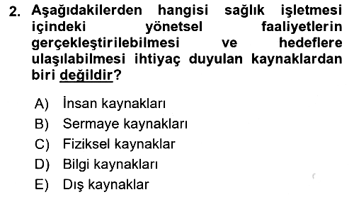 Sağlık İşletmelerinde Yönetim 2020-2021 Yaz Okulu Sınavı - 2. soru