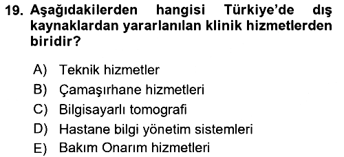 Sağlık İşletmelerinde Yönetim 2024-2025 Yaz Okulu Sınavı - 19. soru