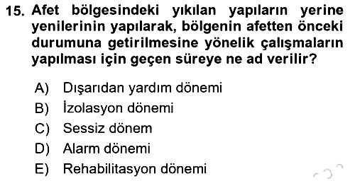 Sağlık Kurumlarında Afet Ve Kriz Yönetimi 2022-2023 Dönem Sonu Sınavı - 15. soru