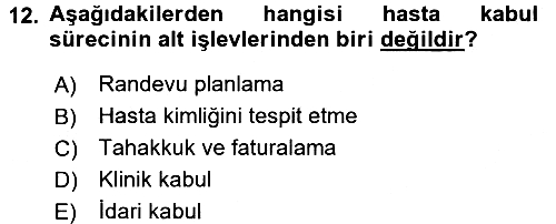 Sağlık Kurumlarında Bilgi Sistemleri 2017-2018 3 Ders Sınavı - 12. soru