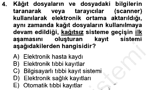 Sağlık Kurumlarında Bilgi Sistemleri 2012-2013 Ara Sınav - 4. soru