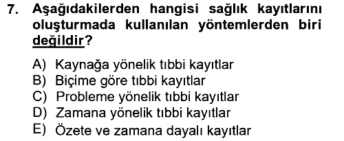 Sağlık Kurumlarında Bilgi Sistemleri 2012-2013 Ara Sınav - 7. soru