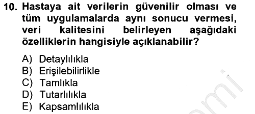 Sağlık Kurumlarında Bilgi Sistemleri 2012-2013 Ara Sınav - 10. soru