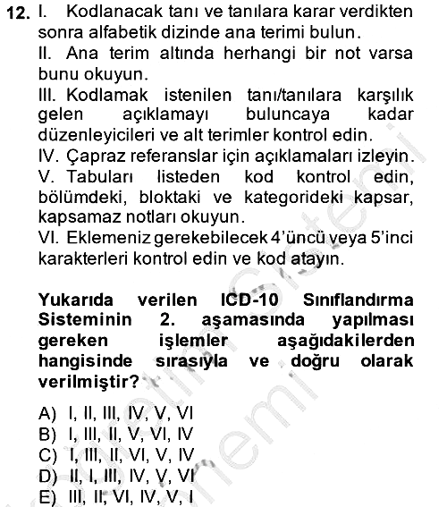 Sağlık Kurumlarında Bilgi Sistemleri 2013-2014 Ara Sınav - 12. soru