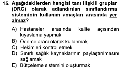 Sağlık Kurumlarında Bilgi Sistemleri 2013-2014 Ara Sınav - 15. soru