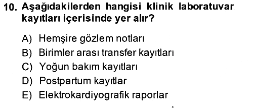 Sağlık Kurumlarında Bilgi Sistemleri 2014-2015 Ara Sınav - 10. soru