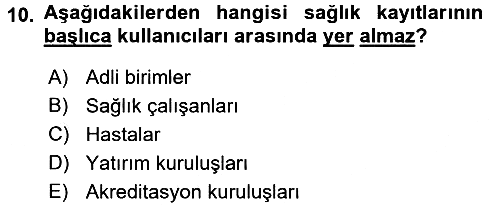 Sağlık Kurumlarında Bilgi Sistemleri 2016-2017 Ara Sınav - 10. soru