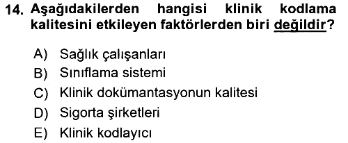 Sağlık Kurumlarında Bilgi Sistemleri 2017-2018 Ara Sınav - 14. soru