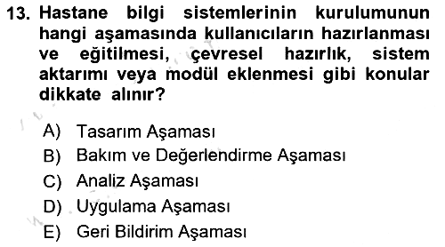 Sağlık Kurumlarında Bilgi Sistemleri 2020-2021 Yaz Okulu Sınavı - 13. soru