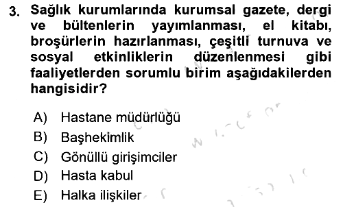 Sağlık Kurumlarında İletişim 2016-2017 Dönem Sonu Sınavı - 3. soru