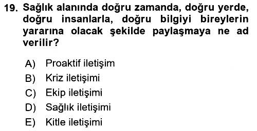 Sağlık Kurumlarında İletişim 2018-2019 Yaz Okulu Sınavı - 19. soru