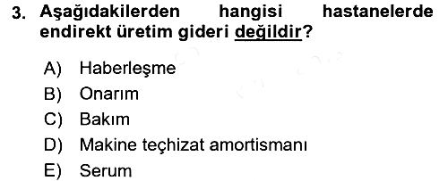 Sağlık Kurumlarında Maliyet Muhasebesi 2018-2019 Ara Sınav - 3. soru