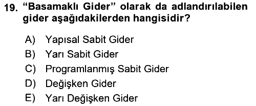 Sağlık Kurumlarında Maliyet Muhasebesi 2018-2019 Ara Sınav - 19. soru