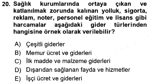 Sağlık Kurumlarında Maliyet Muhasebesi 2018-2019 Ara Sınav - 20. soru