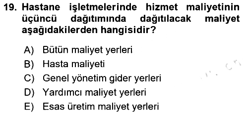Sağlık Kurumlarında Maliyet Muhasebesi 2020-2021 Yaz Okulu Sınavı - 19. soru