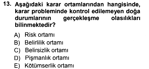 Sağlık Kurumlarında Operasyon Yönetimi 2012-2013 Ara Sınav - 13. soru