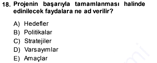 Sağlık Kurumlarında Operasyon Yönetimi 2013-2014 Ara Sınav - 18. soru
