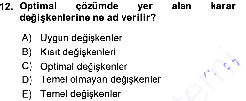 Sağlık Kurumlarında Operasyon Yönetimi 2015-2016 Ara Sınav - 12. soru