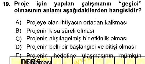 Sağlık Kurumlarında Operasyon Yönetimi 2015-2016 Ara Sınav - 19. soru