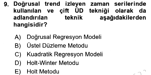 Sağlık Kurumlarında Operasyon Yönetimi 2017-2018 Ara Sınav - 9. soru