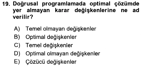 Sağlık Kurumlarında Operasyon Yönetimi 2017-2018 Ara Sınav - 19. soru