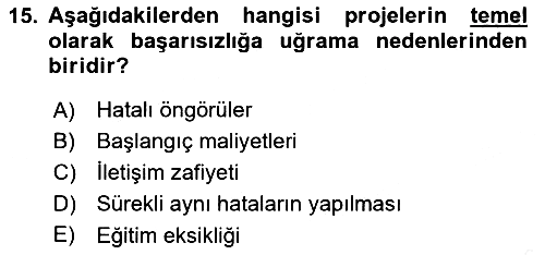 Sağlık Kurumlarında Operasyon Yönetimi 2018-2019 Ara Sınav - 15. soru
