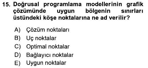 Sağlık Kurumlarında Operasyon Yönetimi 2022-2023 Ara Sınav - 15. soru