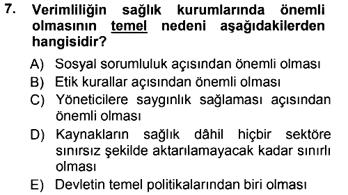 Sağlık Kurumlarında Operasyon Yönetimi 2012-2013 Dönem Sonu Sınavı - 7. soru