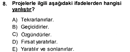 Sağlık Kurumlarında Operasyon Yönetimi 2013-2014 Dönem Sonu Sınavı - 8. soru