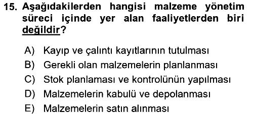 Sağlık Kurumlarında Operasyon Yönetimi 2016-2017 Dönem Sonu Sınavı - 15. soru