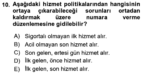 Sağlık Kurumlarında Operasyon Yönetimi 2019-2020 Dönem Sonu Sınavı - 10. soru