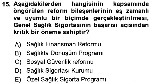 Sağlık Sigortacılığı 2016-2017 3 Ders Sınavı - 15. soru