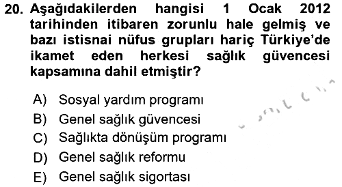 Sağlık Sigortacılığı 2016-2017 3 Ders Sınavı - 20. soru