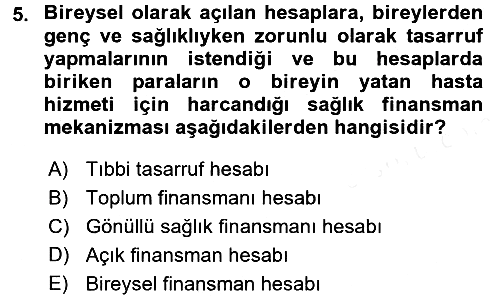 Sağlık Sigortacılığı 2017-2018 3 Ders Sınavı - 5. soru