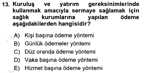 Sağlık Sigortacılığı 2018-2019 3 Ders Sınavı - 13. soru