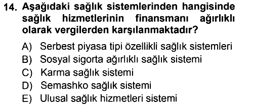 Sağlık Sigortacılığı 2012-2013 Ara Sınav - 14. soru