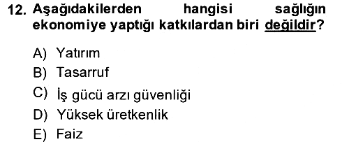 Sağlık Sigortacılığı 2014-2015 Ara Sınav - 12. soru