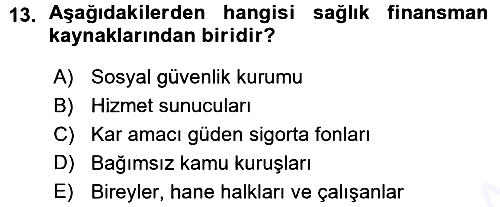 Sağlık Sigortacılığı 2015-2016 Ara Sınav - 13. soru