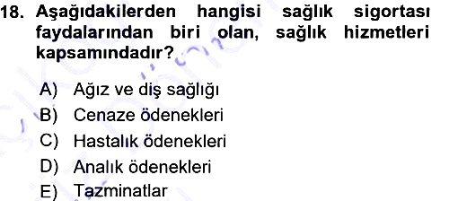 Sağlık Sigortacılığı 2015-2016 Ara Sınav - 18. soru