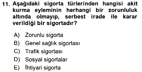 Sağlık Sigortacılığı 2016-2017 Ara Sınav - 11. soru