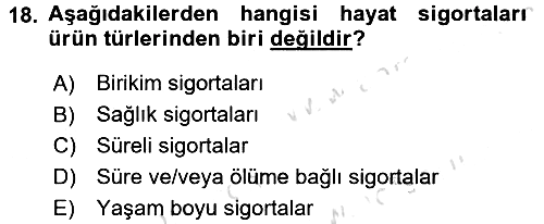 Sağlık Sigortacılığı 2016-2017 Ara Sınav - 18. soru